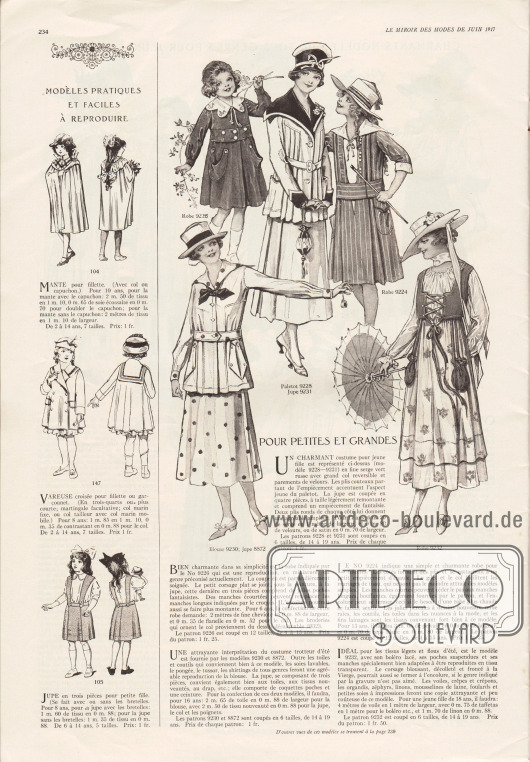 „Modelle praktisch und leicht herzustellen“ (frz. „Modèles pratiques et faciles à reproduire“).
104: Umhang mit oder ohne Kapuze für 2 bis 14-jährige Mädchen.
147: Matrosen-Mäntelchen für 2 bis 14-jährige Mädchen als auch Jungen.
105: Rock mit knöpfbaren Trageriemen für 6 bis 14-jährige Mädchen.
„Für Kleine und Große“ (frz. „Pour petites et grandes“).
9226: Kleidchen aus Cheviot Wolle und Flanell für 4 bis 15-jährige Mädchen.
9230 & 8872: Sommerliches Kostüm aus Seidengeweben u. ä. Stoffen für 14 bis 19-jährige junge Damen.
9228 & 9231: Kostüm aus Serge mit Satin- oder Velourskragen für 14 bis 19-jährige Mädchen.
9224: Kleid aus Perkal, Coutil oder Wollgewebe für 4 bis 15-jährige Mädchen.
9232: Schlichtes Sommerkleid das aus Schleierstoffen, Kreppstoffen Organdy, Linon, Woll-Musselin, Foulard oder Seide hergestellt werden kann. Für 14 bis 19-jährige Mädchen gedacht.