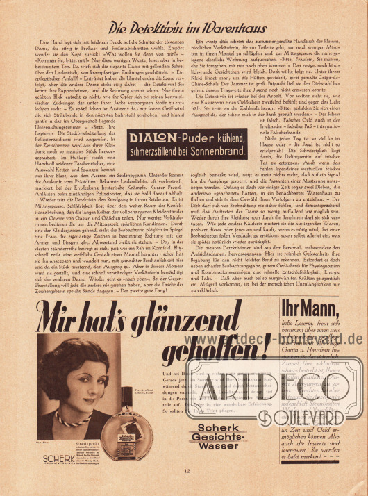 Artikel:
O. V., Die Detektivin im Warenhaus.
Werbung:
Dialon-Puder kühlend, schmerzstillend bei Sonnenbrand;
Scherk Gesichts-Wasser;
Eigenwerbung des Verlages zur Beachtung der Werbeanzeigen.
Foto: Binder.