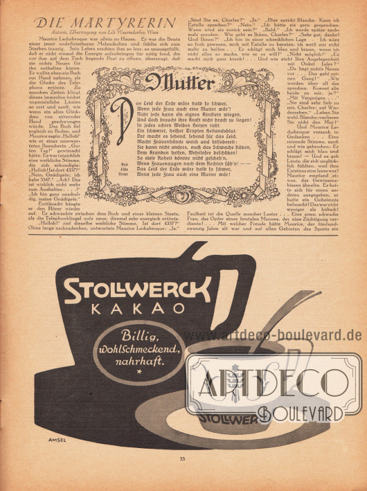 Artikel:
O. V., Die Märtyrerin. (Autoris. Übertragung von Lili Waerndorfer, Wien);
Ritter, Elfie, Mutter.
Werbung:
„Billig, wohlschmeckend, nahrhaft“, Stollwerck Kakao.
Zeichnung/Illustration: Amsel (unbekannt).
