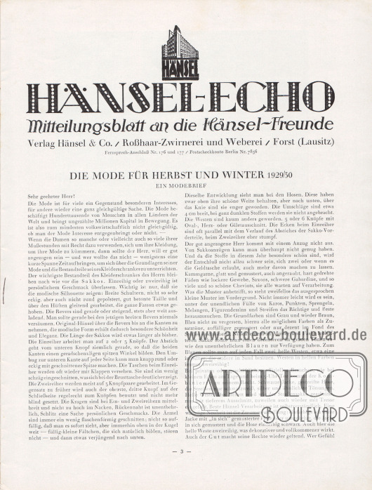 Artikel:
Henschke, Bruno, Die Mode für Herbst und Winter 1929/30. Ein Modebrief.
Hänsel-Echo Mitteilungsblatt an die Hänsel-Freunde. Verlag Hänsel & Co./Roßhaar-Zwirnerei und Weberei/Forst (Lausitz).