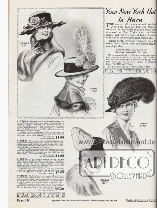 „Ihr New Yorker Hut ist hier“ (engl. „Your New York Hat Is Here“).
Der erste Damenhut oben links mit gekräuselter Krempe besteht aus „Velvar“ (merzerisiertem Baumwollgewebe ähnlich seidigem Samt). Eine große Rose aus Seiden-Musselin mit Samtblättern ziert den Hut.
Ebenfalls aus Velvar in zweifarbiger Ausführung ist der folgende Hut rechts darunter, der mit einer Silberreiherfeder (Aigrette) und drei Straußenfedern garniert ist.
Das Modell rechts darunter mit mittelbreiter, gebogener Krempe ist aus Samt mit Seidenoberfläche und Satin hergestellt. Die 15 inch (38,1 cm) lange Straußenfeder wird von einer Samtrosette sowie einem Bund Kirschen fixiert.
Unten wird ein zylindrischer Turban aus Samt mit Seidenoberfläche präsentiert. Ein Federpompon dekoriert den Hut rechtsseitlich.
