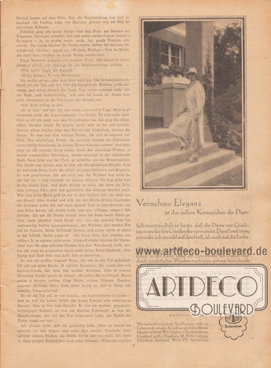 Artikel (Novelle):
Wiedemann, Gustav, Der Tod von Salamanca (Novelle von Gustav Wiedemann).
Werbung:
„Vornehme Eleganz ist das äußere Kennzeichen der Dame. Selbstverständlich ist heute, daß die Dame nur Qualitätsware für ihre Garderobe verwendet. Diese Forderung erstreckt sich sowohl auf den Stoff, als auch auf die Farbe“, indanthrenfarbige Textilwaren, Stoffe und Garne – waschecht, lichtecht, wetterecht.