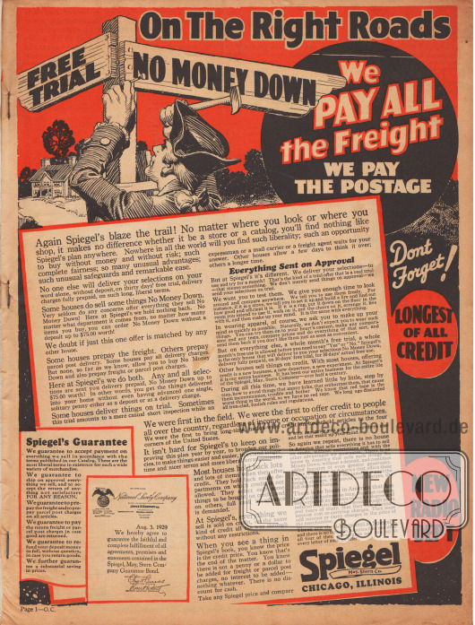 „Auf dem richtigen Weg – Kauf auf Probe – Keine Anzahlung nötig. Wir zahlen alle Frachtkosten – Wir zahlen das gesamte Porto“ (engl. „On The Right Roads – Free Trial – No Money Down. We PAY ALL the Freight – We Pay The Postage“).
Auf dieser ersten Seite werden die Vorzüge des Versandhändlers Spiegel, May, Stern Company aus Chicago, Illinois, zusammengefasst. Spiegel war das erste Versandhaus, das ab 1905 sämtliche Artikel zum Ratenkauf anbot, ungeachtet des Einkommens oder aller anderen persönlichen Umstände. Zudem konnten sämtliche Artikel bei Nichtgefallen ohne Begründung zurückgesendet werden und der Zahlungsbetrag wurde erstattet.