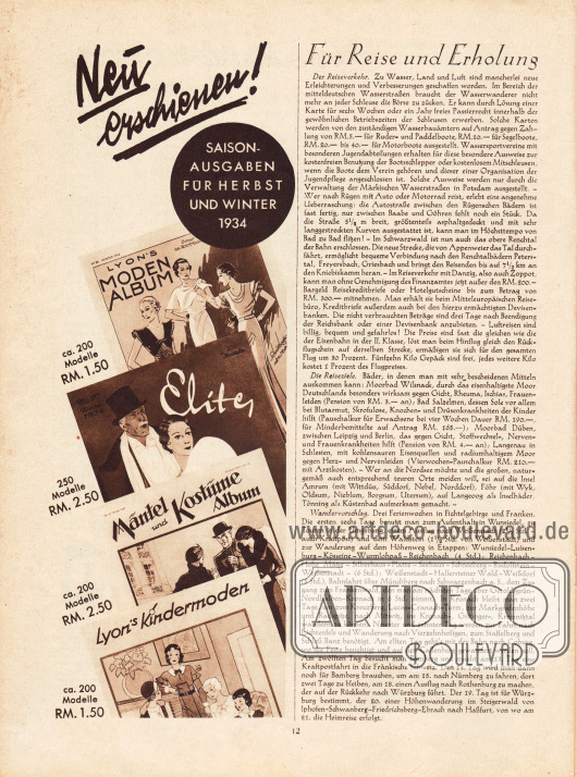 Artikel:
O. V., Für Reise und Erholung.
Werbung:
Verlag Gustav Lyon, Saison Ausgaben für Herbst und Winter 1934 (Lyon's Moden Album, Elite, Mäntel und Kostüme Album, Lyon's Kindermoden).