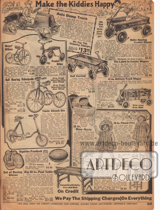 „Machen Sie die Kinder glücklich“ (engl. „Make the Kiddies Happy“).
Spielzeuge für Mädchen und Jungen.
Im Angebot sind ein kleiner Lastwagen mit Tretpedale und kippbarer Ladefläche, drei Seifenkisten, drei Velocipede (Dreiräder), ein kleiner Tretroller, Boxhandschuhe, ein Football (engl. „Regulation Football“), ein Mini-Billard Tisch, zwei Spielpuppen mit Kleidchen und rollenden Augen (eine mit dem Namen „Flossie Flirt“) für Mädchen mit einem Puppenwagen sowie ein Puppentisch mit zwei passenden Stühlen. Die beiden Puppen haben eine Größe von 20 und 28 Inch (50,8 und 71,1 cm).