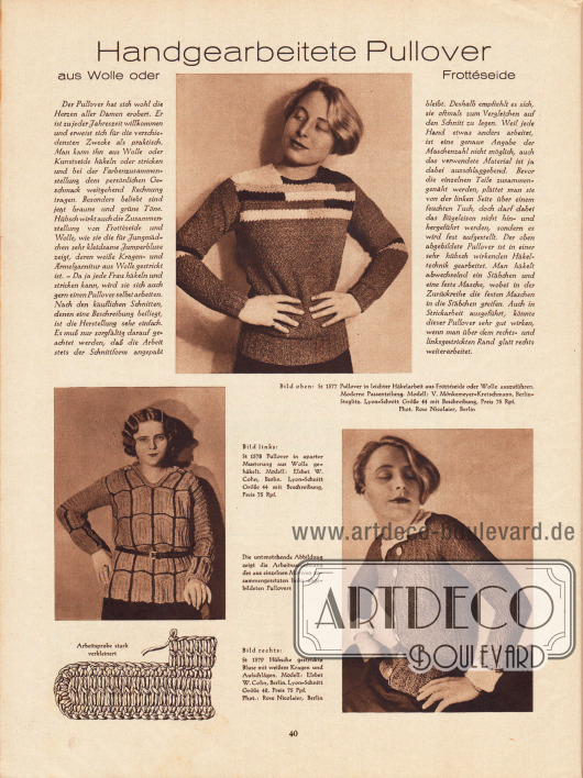 Artikel:
O. V., Handgearbeitete Pullover aus Wolle oder Frottéseide.
St 1577: Pullover in leichter Häkelarbeit aus Frottéseide oder Wolle, moderne Passenteilung.
St 1578: Pullover in aparter Musterung aus Wolle gehäkelt.
St 1579: Hübsche gestrickte Bluse mit weißem Kragen und Aufschlägen.
Fotos: Rose Nicolaier, Berlin.