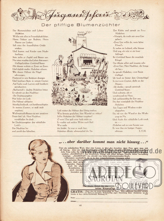 Artikel (Jugendschau):
Malkowsky, Emil Ferdinand (1880-1967), Der pfiffige Blumenzüchter.
Zeichnung/Illustration: unsigniert (Hans Kossatz, 1901-1985, ?).
Werbung:
Sagrotan für die intime Körperpflege der Frau, Schülke & Mayr Aktien-Gesellschaft, Hamburg 39.