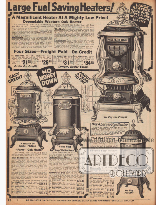 „Brennstoff sparende Heizöfen“ (engl. „Large Fuel Saving Heaters!“).
Große, ornamentale, gusseiserne Kohleöfen auf Standbeinen und mit hellen Nickelteilen zur Verzierung, die auch mit anderen Brennstoffen wie z. B. Holz, verschiedenen Kohlearten oder sogar Müll befeuert werden konnten. Hersteller und Produktnamen der Öfen waren Western Oak, Perry, Kongo von der Empire Stove & Range Company sowie Sol Oak.
Die Öfen sind in verschiedenen Größen und Preislagen erhältlich, um unterschiedlich große Räume beheizen zu können.