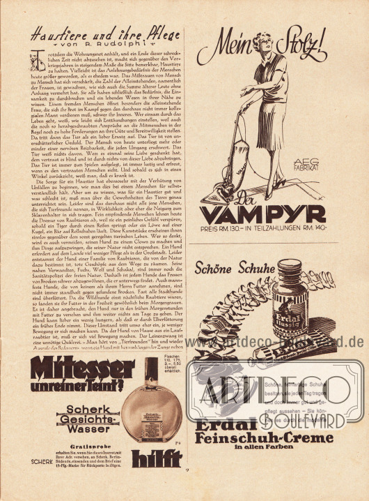 Artikel:
Rudolphi, R., Haustiere und ihre Pflege von R. Rudolphi.
Werbung:
„Mein Stolz!“, Der elektrische Vampyr-Staubsauger, Preis RM. 130,- in Teilzahlungen RM. 140,-, AEG Fabrikat;
„Schöne Schuhe“, Erdal Feinschuh-Creme in allen Farben;
„Mitesser, unreiner Teint?“, Scherk Gesichtswasser hilft.