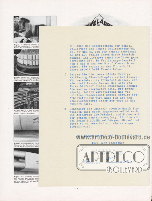 Lose Beilage (Maße: 17,0 x 24,5 cm / 6,69 x 9,65 in):
Rückseite des Briefs der Geschäftsleitung der Hänsel & Co. Aktiengesellschaft aus Forst (Lausitz) für die Herbst-Ausgabe 1931 des Hänsel-Echos für Herbst und Winter 1931-32 Nr. 10.
In dem Geschäftsbrief gibt der Generaldirektor und Inhaber Bruno Henschke den Herrenschneidern Erfahrungen und sechs Hinweise zur Verarbeitung der Hänsel-Wattierung zum Maßschneidern mit auf den Weg.