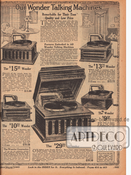 „Unsere Wunder-Sprechapparate“ (engl. „Our Wonder Talking Machines“).
Einfache, günstige Grammophone aus Mahagoniholz im Kolonialstil zum Preis von 9,50 bis 29,50 Dollar. Bei diesen Grammophonen wurde der Trichter in den Holzkörper des Gerätes integriert. Die horizontalen und vertikalen Aussparungen und Schlitze in den Gehäusen sind die Öffnungen zur Tonkammer und zum Trichter. Die Geräte konnten alle Schellackplatten abspielen (10 und 12 Inch, also 25,4 und 30,5 cm Platten im Durchmesser).
Ein Gerät mit Verschlussklappe. Alle Modelle wurden mit 100 Nadeln geliefert.