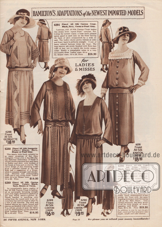 „Hamiltons Interpretationen der neuesten importierten Modelle“ (engl. „Hamilton’s Adaptions of the Newest Imported Models“).
Nachmittagskleider aus Seiden-Georgette oder Seiden Kanton Krepp für 16,95 bis 18,95 Dollar für junge Frauen und Damen. Modisch sind lange Stoffpaneele, die von der Schulter bis über den Saum reichen. Perlstickerei, Seidenstickerei, glockige Unterärmel, plissierte Paneele und Röcke sowie weiße Garnitur aus Ecru Spitze (6291) sind an den einzelnen Modellen zu finden.