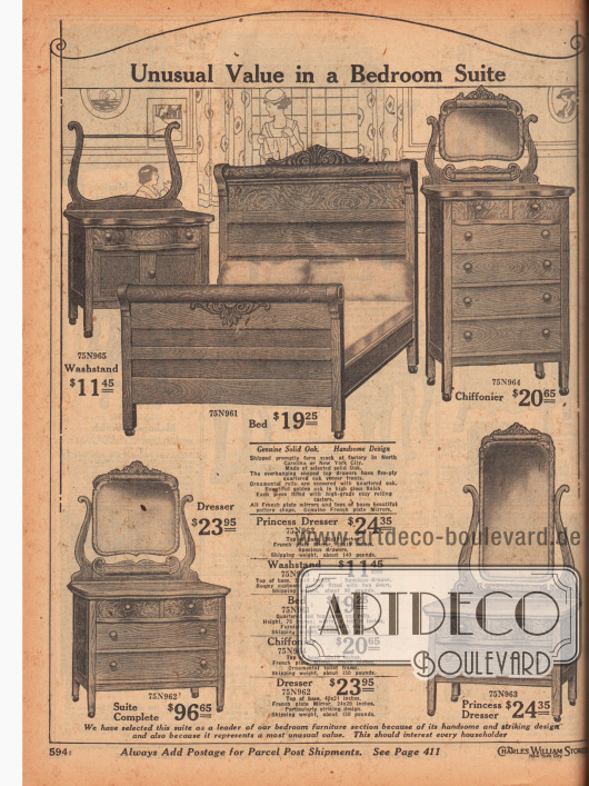„Ungewöhnlicher Wert in einer Schlafzimmereirichtung“ (engl. „Unusual Value in a Bedroom Suite“).
Schlafzimmergarnitur bestehend aus breitem Ehebett, einer hohen Kommode mit sechs Schubfächern und Spiegel (engl./frz. „Chiffonier“), einer Waschkommode mit großem Stauraum und zwei Türen, einer hüfthohen Kommode mit vier Schubfächern und einem Spiegel sowie einer niedrigen Frisierkommode mit hohem, großen Spiegel.
Die Schlafzimmermöbel sind aus solidem Eichenholz, zeigen Schnitzereien und ornamentale und kunstvolle Verarbeitung. Echte französische, geschliffene Spiegel. Versand aus Fabrik in North Carolina oder New York. Preis für komplette Schlafzimmerausstattung 96,65 Dollar.
