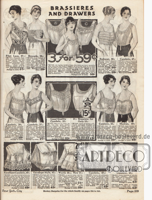 Büstenhalter, Brust Reduzierer und Spitzenhöschen für Damen.
Die Unterwäsche ist aus Filetspitze, Brokat, Batist, elastischen Geweben, Madras (leichtes Baumwollgewebe) sowie Nainsook hergestellt. Die Bustiere werden fast ausschließlich in der Front geschlossen.