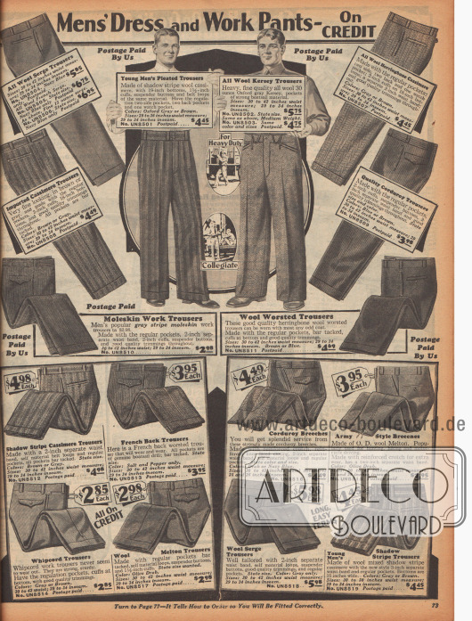 „Anzug- und Arbeitshosen für Männer – Auf Kredit“ (engl. „Men’s Dress and Work Pants – On Credit“).
Die Hosen für verschiedene Gelegenheiten sind aus Woll-Serge, Woll-Kaschmir, Woll-Kersey (?), Kord, importierter Kaschmirwolle, Moleskin (dt. Englischleder), Whipcord oder Woll-Melton. Die Stoffe zeigen feine oder breite Streifenmuster oder Heringsmuster.
Unten rechts werden zudem Breeches (dt. Reithosen) und „Army Style Breeches“ aus Kord oder Woll-Melton offeriert.