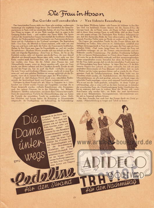Artikel:
Rosenberg, Sidonie, Die Frau in Hosen. Das Gericht soll entscheiden.
Werbung:
„Travisé“ und „Cedeline“ Baumwoll-Modestoffe für die elegante Strand-, Nachmittagsmode und Reisekleidung.
