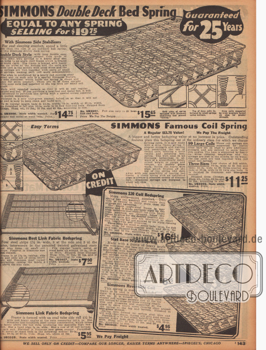 „Simmons Sprungfeder-Matratze mit doppelter Metallführung – Mit 25 Jahren Garantie“ (engl. „Simmons Double Deck Bed Spring – Guaranteed for 25 Years“).
Stahlfeder-Matratzen mit hohen Spiral-Sprungfedern und doppelter Stahlführung sowie bloße Metallgitter-Matratzen der landesweit bekannten Marke Simmons.