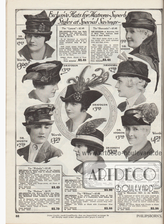 „Exklusive Hüte für ältere Damen – Prächtige Modelle mit besonderer Ersparnis“ (engl. „Exclusive Hats for Matrons – Superb Styles at Special Savings“).
Konservative, aber kleidsame Damenhüte aus Samt, merzerisiertem Samt oder Samt und Satin für ältere Damen und reife Frauen ab 50 Jahre. Die Modelle sind etwas zurückhaltender aufgemacht als Hüte für junge Frauen.
Unter den Hutformen sind mehrere Turbane, ein Dreispitz sowie ein Modell, das sich an ein Barett anlehnt (3R10261M). Bei einem Modell ist der Stoff um den Hutkopf besonders drapiert (3R10256M). Oben rechts ein Hut zur Trauer mit Schleier.
Ripsbänder, in Fältchen gelegte Bandgarnituren, Stofffedern, Rosetten und Kokarden, neuartige Hutnadeln, Paradiesfedern, Vogelflügel oder opulente Straußenfedern zieren die Hüte.