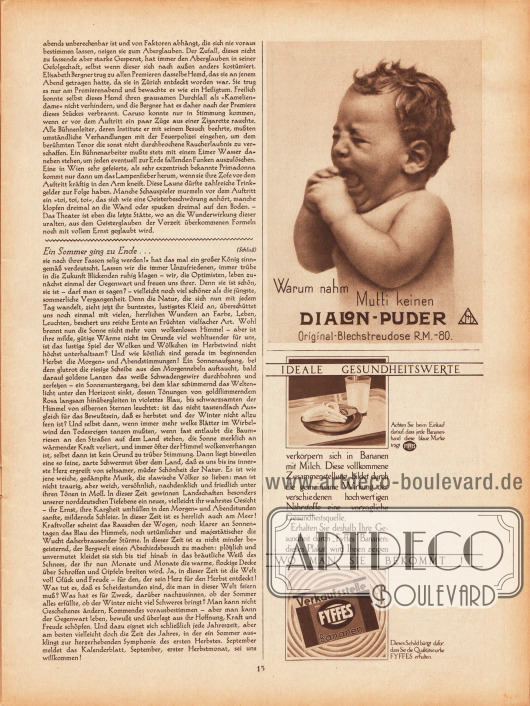 Artikel:
Rudolphi, R., Lampenfieber;
Sell, Anita, Ein Sommer ging zu Ende... .
Werbung:
Warum nahm Mutti keinen Dialon-Puder;
Ideale Gesundheitswerte durch Fyffes Bananen.
