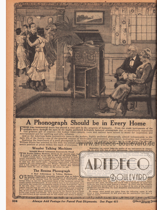 „Ein Grammophon sollte in jedem Haushalt stehen“ (engl. „A Phonograph Should be in Every Home“).
Beginn der Abteilung für Grammophone und Schellack-Schallplatten. Im unteren Werbetext wurde die Qualität der angebotenen Musikgeräte angepriesen und darauf hingewiesen, dass alle Geräte auf Probe gekauft und bei Nichtgefallen auf Kosten des Versandhauses an die Charles William Stores zurückgesendet werden konnten.
Bei den angebotenen Grammophonen handelte es sich um die Marken Wonder Talking Machine, Resona Phonograph und die landesweit bekannten Geräte der Marke Columbia Grafonolas.