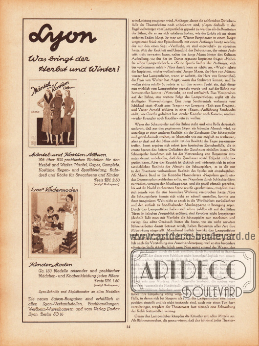 Artikel:
Rudolphi, R., Lampenfieber.
Werbung:
Eigenwerbung des Verlages Gustav Lyon für die Zeitschriften „Mäntel- und Kostüm-Album“ und „Lyon's Kinder-Moden“, die in allen Lyon-Verkaufsstellen, Buchhandlungen, Wertheim-Warenhäusern und direkt beim Verlag erhältlich sind.