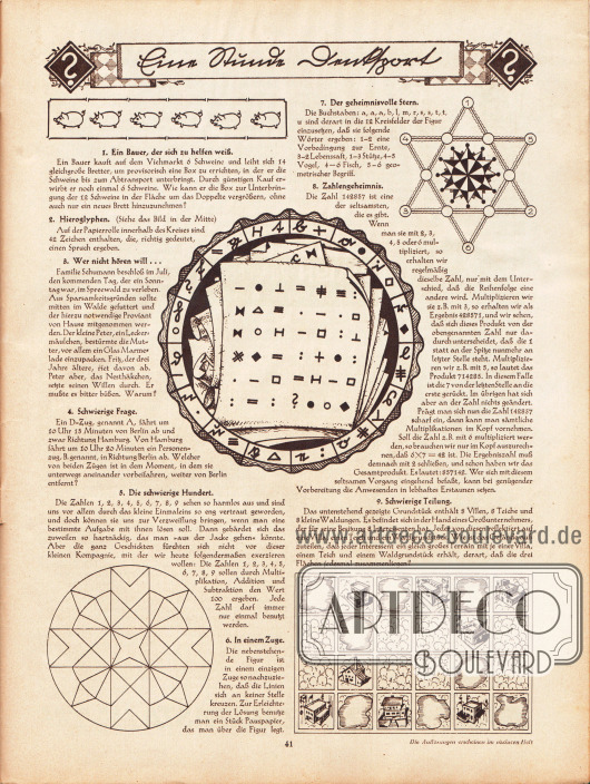 „Eine Stunde Denksport“, Rätselseite.
1. Ein Bauer, der sich zu helfen weiß;
2. Hieroglyphen;
3. Wer nicht hören will…;
4. Schwierige Frage;
5. Die schwierige Hundert;
6. In einem Zuge;
7. Der geheimnisvolle Stern;
8. Zahlengeheimnis;
9. Schwierige Teilung.