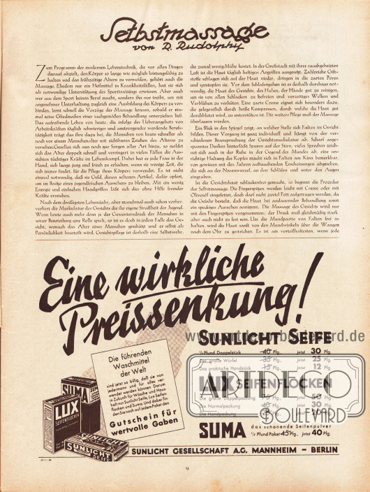 Artikel:
Rudolphy, R., Selbstmassage.
Werbung:
Sunlicht Seife, Lux Seifenflocken, Suma Waschmittel, Sunlicht Gesellschaft A.G., Mannheim und Berlin.
