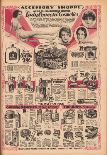 „Accessoire Abteilung. Weltberühmte Schönheiten unterstützen ‚Lady Conceta‘ Kosmetik“ (engl. „Accessory Shoppe. World Famous Beauties Endorse ‚Lady Conceta‘ Cosmetics“).
Die Schönheitsköniginnen „Miss Europe 1929“ Elizabeth Simon (1909-1970), „Miss France 1929“ Germaine Laborde (1905-?), „Miss Paris 1929“ Madeleine Brillant (?-?) und „Miss Universe 1928“ Ella Van Hueson (?-?) werden oben als Werbe-Ikonen für die Kosmetik-Marke Lady Conceta vorgestellt.

Make-up und Kosmetikartikel der teilweise importierten Marken Lady Conceta, Mavis und Tre-Jur.
Unter den Produkten befinden sich Handlotion, flüssiger Haarfestiger für Wasserwellen, Shampoo, Haar-Toniken, Wasserwellen-Lotion, Glanzlotion für das Haar, Haarentferner, Deodorant, Parfüm, Schönheitscremes wie Zitronencreme, Tagescreme („vanishing Cream“), Feuchtigkeitscreme („Cold Cream“), Abschminkcreme, Bleichcreme, Sommersprossencreme, Rouge, Puderdosen, verschieden gefärbte Gesichtspuder, Lippenstifte, rotes Henna-Haarfärbemittel, Lippen-Rouge in Tiegeln, „Voila Beautifier“ mit Nähr- und Bleicheffekt, Badepulver und Talkumpuder.